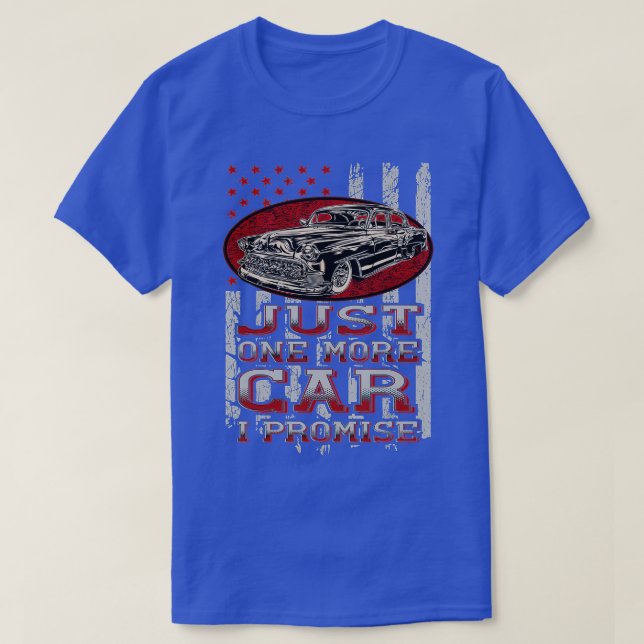 Camiseta Just One More Car I Promise Car Lover Guys  (Diseño del anverso)