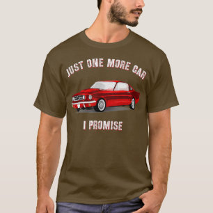 Camiseta Just One More Car I Promise funny gift for car lo