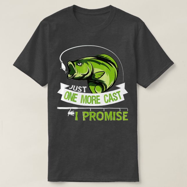 Camiseta Just One More Cast I Promise Dad Fishing  (Diseño del anverso)