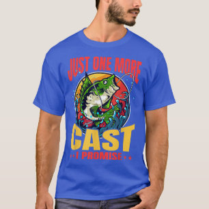 Camiseta Just One More Cast I Promise Funny Fishing Lover 5