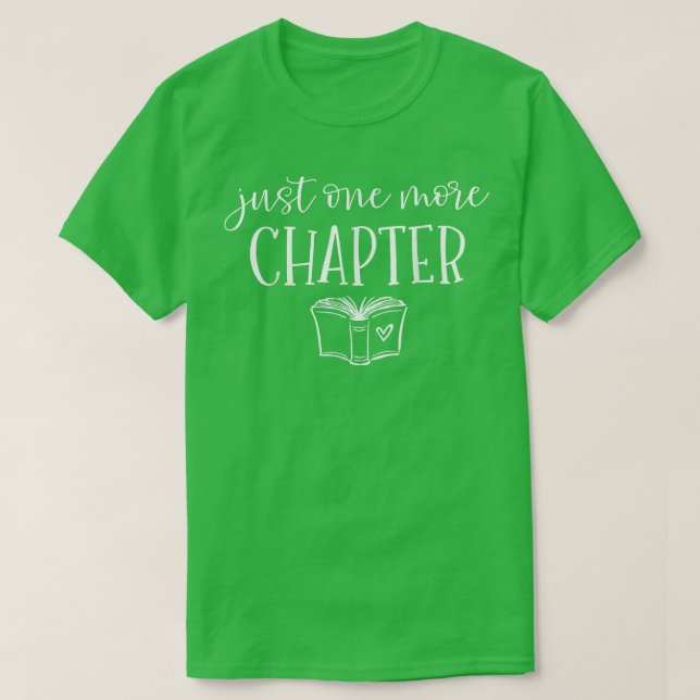 Camiseta Just One More Chapter book lover724 (Diseño del anverso)