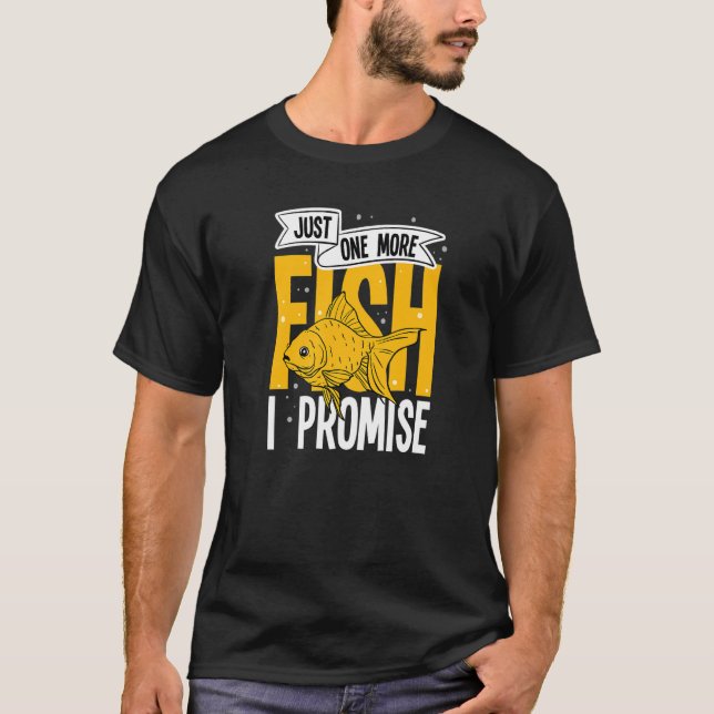 Camiseta Just One More Fish I Promise Aquarium Keeping Aqua (Anverso)