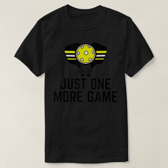 Camiseta just one more game pickleball paddle ball sport pl (Diseño del anverso)