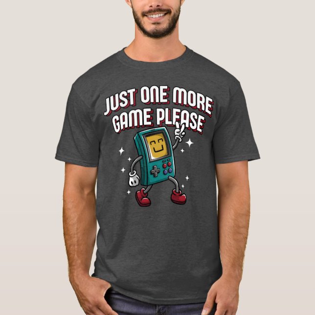 Camiseta Just One More Game Please Funny Gamer Humor Gaming (Anverso)