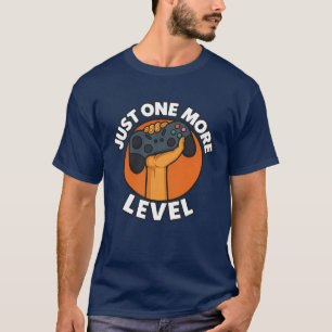 Camiseta “Just One More Level – Funny Gamer T-Shirt”