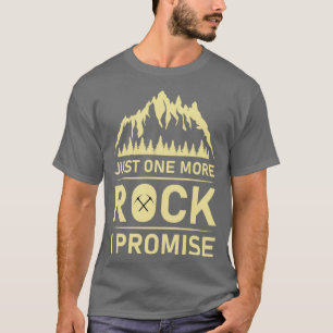 Camiseta just one more rock i promise Geology Archaeology F