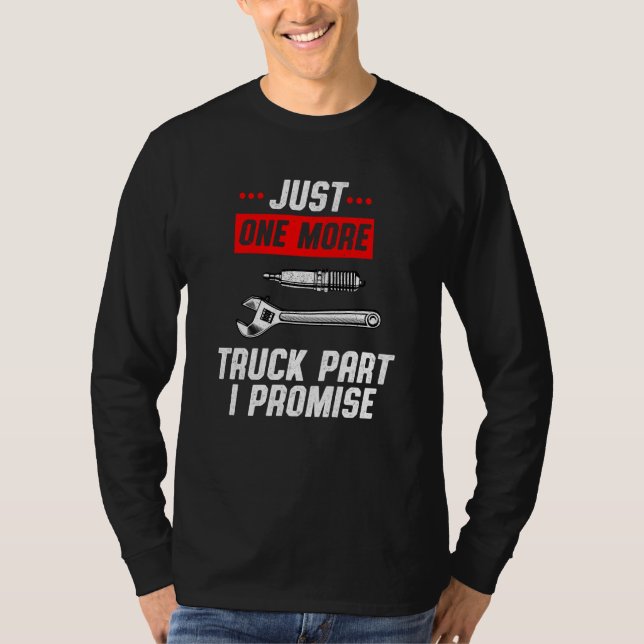 Camiseta Just One More Truck Part I Promise Pickup SUV Gear (Anverso)