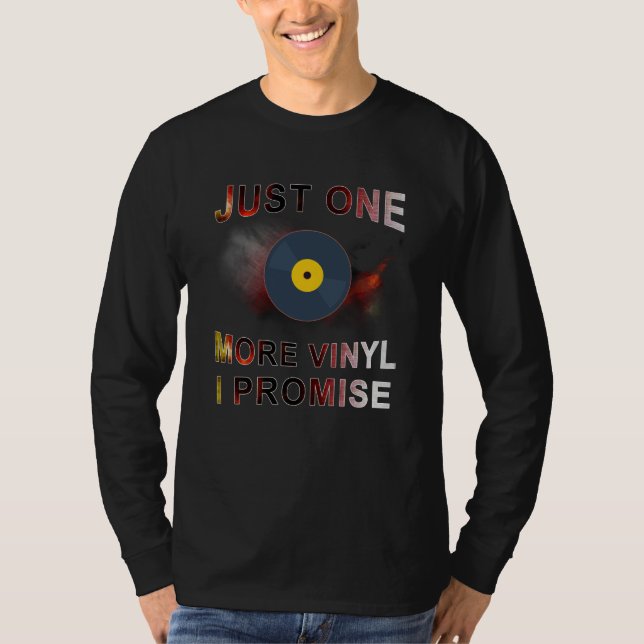 Camiseta Just One More Vinyl I Promise Record (Anverso)