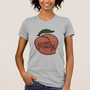 Camiseta Just Peachy, Frases Divertidas y Sassy Re