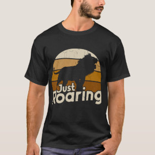 Camiseta Just Roaring