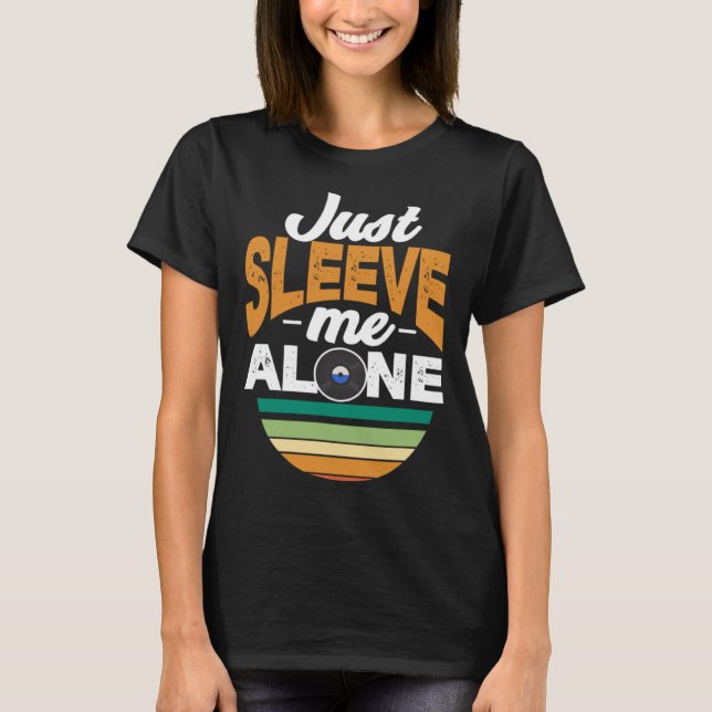 Camiseta Just Sleeve Me Alone   Record Collector Vinyl (Anverso)
