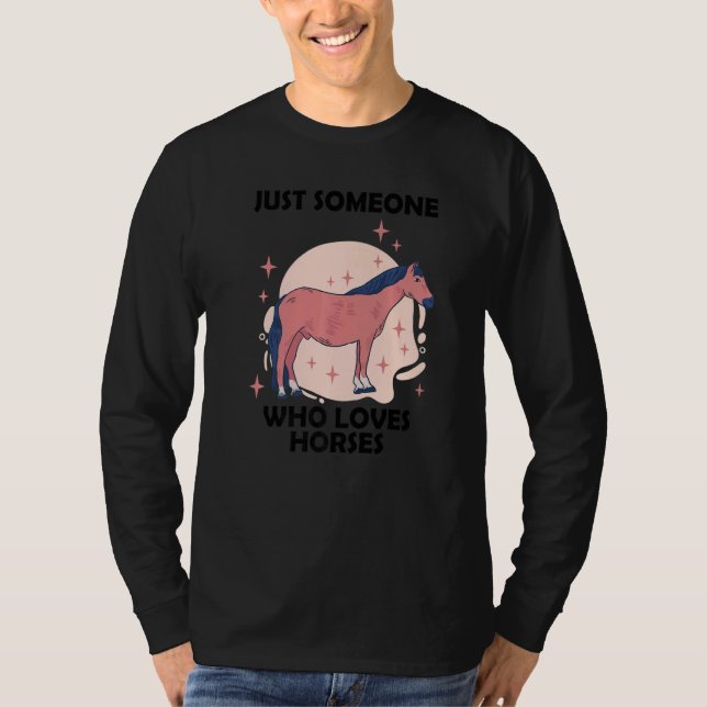 Camiseta Just someone who loves horses  1 (Anverso)