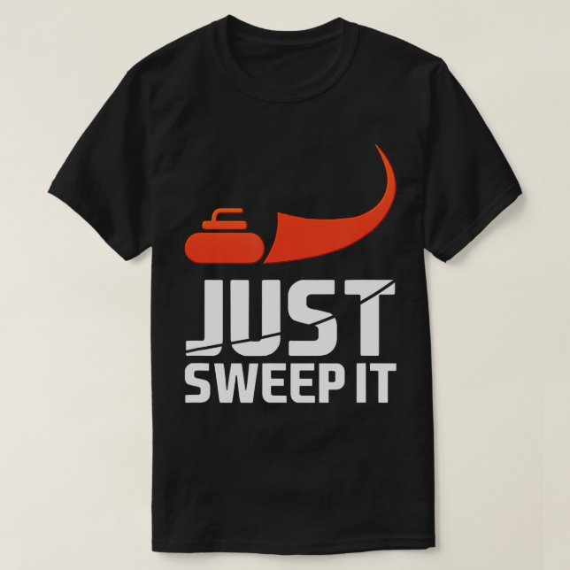 Camiseta Just Sweep It! Funny Curling Gift  (Diseño del anverso)