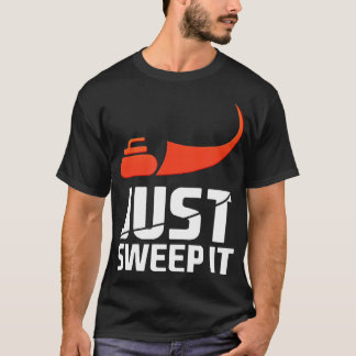 Camiseta Just Sweep It! Funny Curling Gift