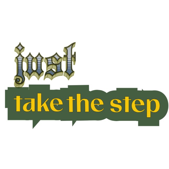 Camiseta Just Take the Step – Motivational Typography Desig (Subido por el creador)