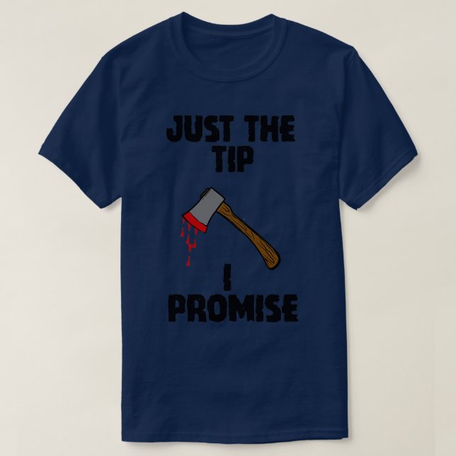 Camiseta Just the Tip Classic TShirt (Diseño del anverso)