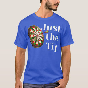 Camiseta Just the Tip Funny Darts Player Dart Team League