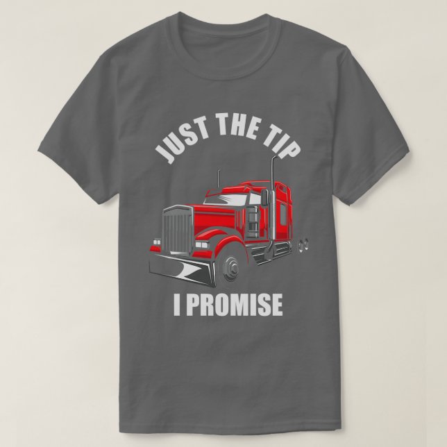 Camiseta Just the Tip I Promise (Diseño del anverso)