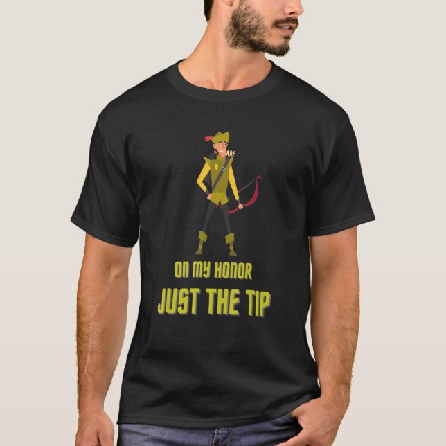 Camiseta Just the Tip on my Honor  Archery Design (Anverso)
