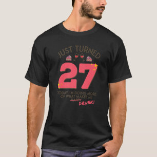 Camiseta Just Turned 27 Wine Drinking 27th Birthday Drunk G
