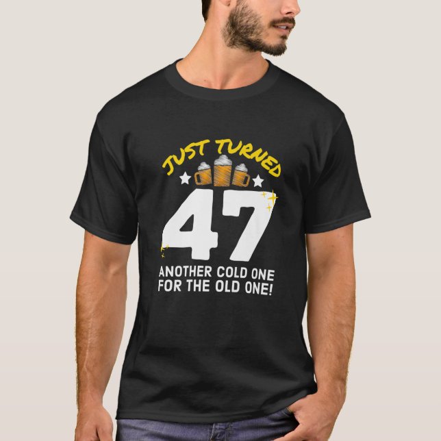 Camiseta Just Turned 47 Cold One For The Old One 47Th Birth (Anverso)