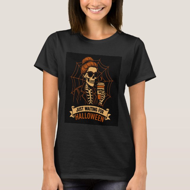 Camiseta Just Waiting for Halloween Skeleton (Anverso)