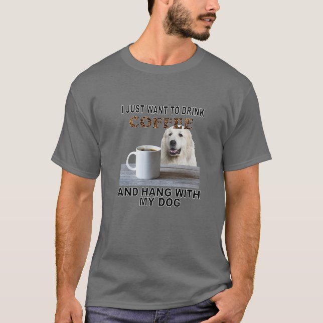 Camiseta Just Want To Drink Coffee (Anverso)