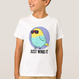 Camiseta Just Wing It Funny Bird Pun