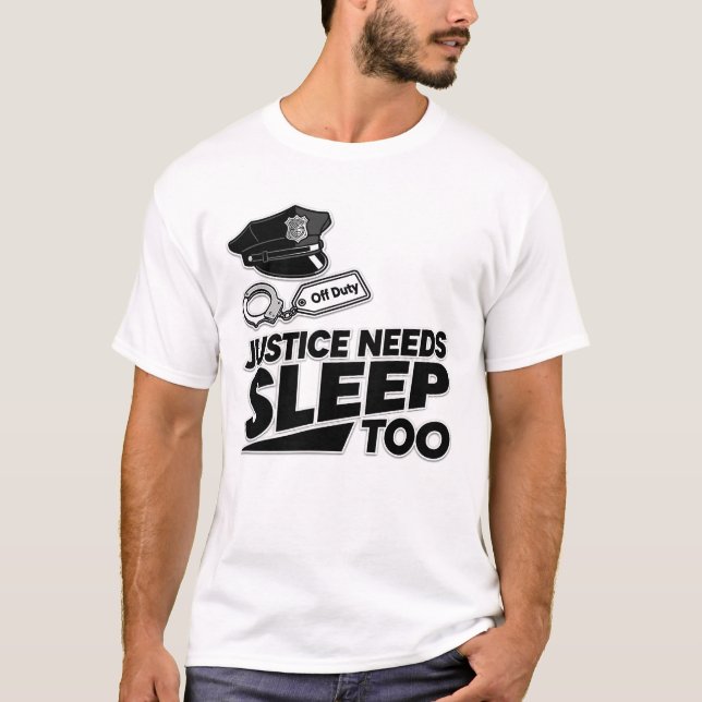 Camiseta Justice Needs Sleep Too Law Enforcement Minimalist (Anverso)