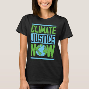 Camiseta Justicia climática ahora activista ambiental Tierr