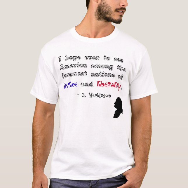 Camiseta "… justicia y liberalidad." - George Washington (Anverso)