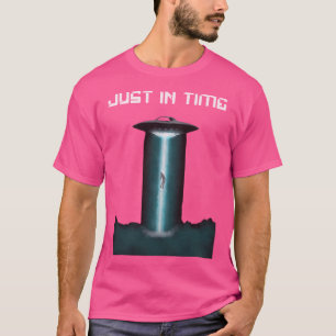Camiseta Justo A Tiempo El Secuestro De Alien Ufo