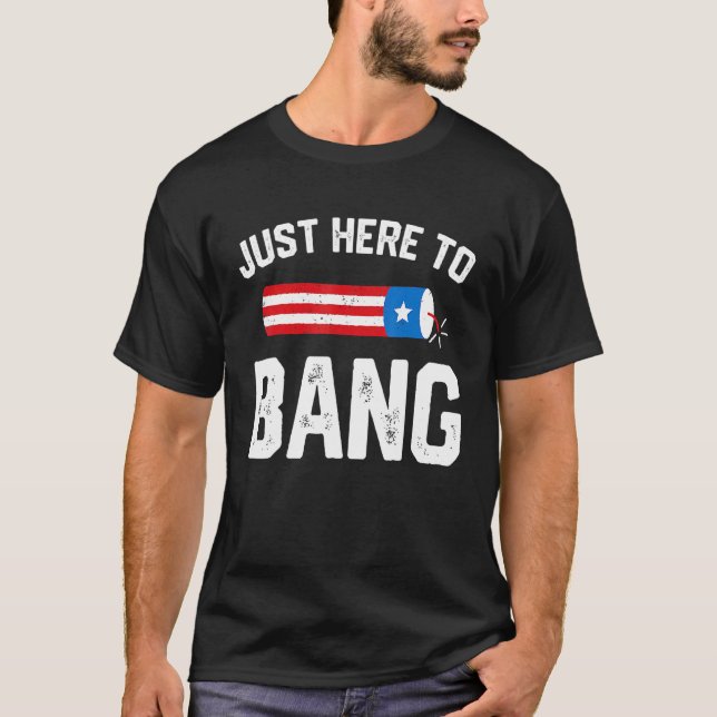 Camiseta Justo Aquí Para Bang American Flag Fuego 4 De Juli (Anverso)