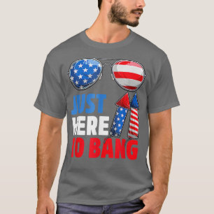 Camiseta Justo Aquí Para Bang Fireworks Gracioso 4 De Julio