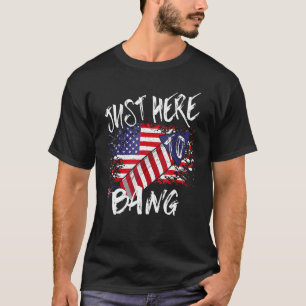 Camiseta Justo Aquí Para Bang Fireworks Vintage 4 De Julio