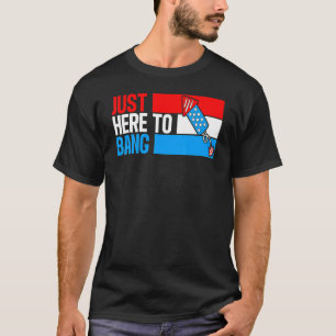 Camiseta Justo Aquí Para Bang Fuegos Artificiales 4 De Juli