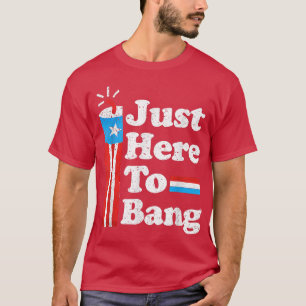 Camiseta Justo aquí para Bang USA Bandera Día de la Indepen