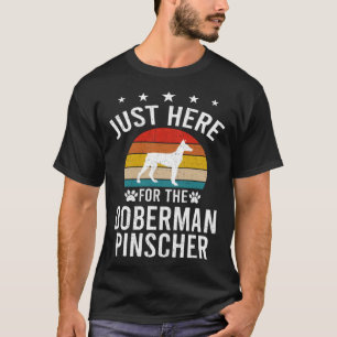 Camiseta Justo Aquí Para El Perro Doberman Pinscher