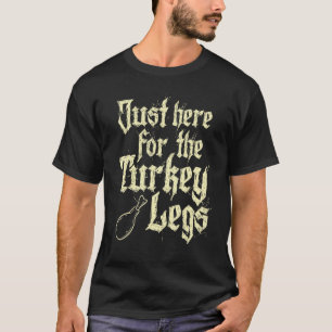Camiseta Justo aquí para las piernas de Turquía Faire renac