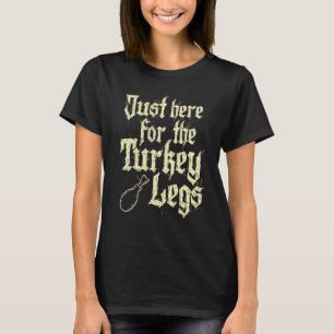 Camiseta Justo aquí para las piernas de Turquía Faire renac