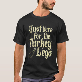 Camiseta Justo aquí para las piernas de Turquía Faire renac