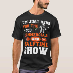 Camiseta Justo Aquí Para Los Comerciales De Comida A Medio