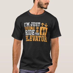 Camiseta Justo aquí para montar mecánico de ascensores