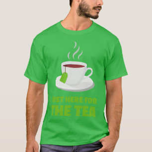 Camiseta Justo Aquí Para Tomar El Té.