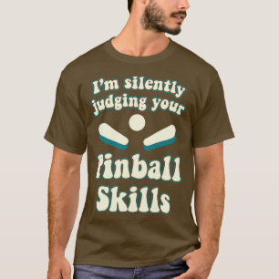 Camiseta Juzgando Sus Habilidades Pinball Machines Arcade F