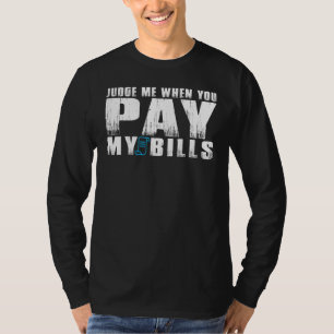 Camiseta Juzgar Cuando Paguen Mis Billetes Mujeres