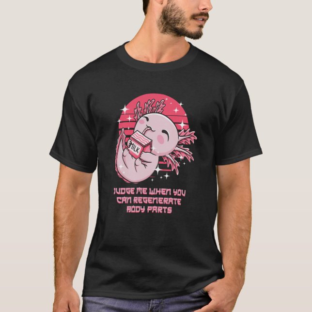 Camiseta Juzgar Cuando Su Cuerpo Regenera Axolotl Salama (Anverso)