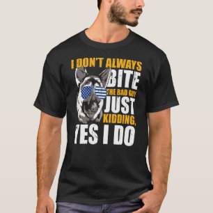 Camiseta K9 Perro de la policía no siempre muerdo al chico 