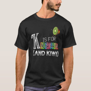 Camiseta K es para guardería infantil y Kiwi K es para Kiwi
