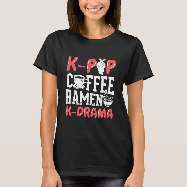 Camiseta K Pop Coffee Ramen K Drama Korean Music Kpop  (Anverso)